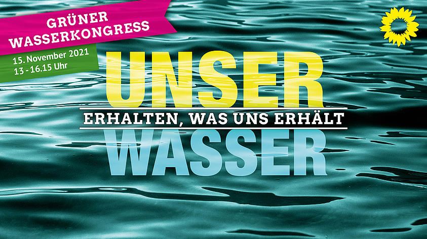 Erhalten was uns erhält: Unser Wasser